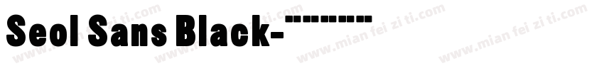 Seol Sans Black字体转换
